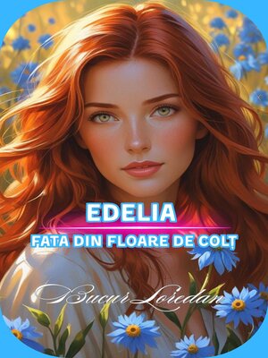 cover image of Edelia Fata Din Floare De Colț